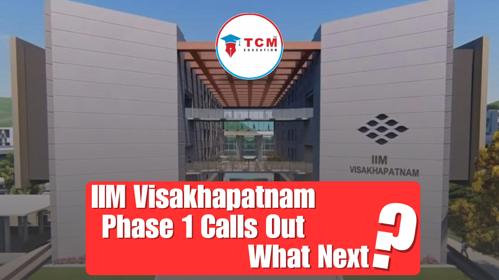 IIM Visakhapatnam Phase 1 Calls Out: What Next?